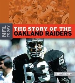 The Story of the Oakland Raiders - Caffrey, Scott