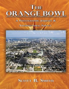 The Orange Bowl: A Photographic Journey & Architectural Survey