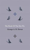 The Book Of The Dry Fly