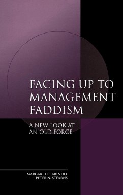 Facing Up to Management Faddism - Brindle, Margaret; Stearns, Peter N.