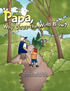 Papa, Why Does the Wind Blow? - Mattern, Carrie