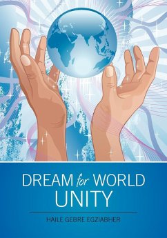 Dream for World Unity - Egziabher, Haile Gebre