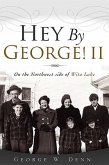 Hey By George! II