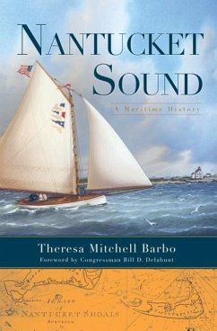Nantucket Sound:: A Maritime History - Mitchell Barbo, Theresa