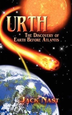 Urth, The Discovery of Earth before Atlantis - Nast, Jack