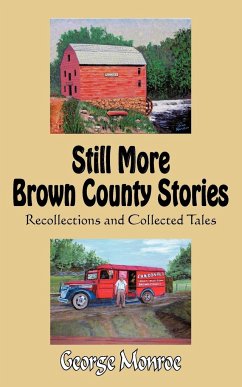 Still More Brown County Stories - Monroe, George