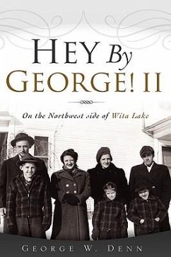 Hey By George! II - Denn, George W.