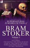 The Collected Supernatural and Weird Fiction of Bram Stoker