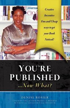 You're Published Now What? - Rosier, Denise