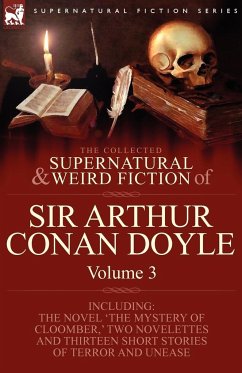 The Collected Supernatural and Weird Fiction of Sir Arthur Conan Doyle - Doyle, Arthur Conan