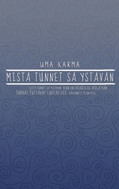 Mistä tunnet sä ystävän