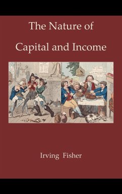 The Nature of Capital and Income - Fisher, Irving