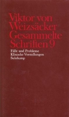 Fälle und Probleme, Klinische Vorstellungen / Gesammelte Schriften 9 - Weizsäcker, Viktor von