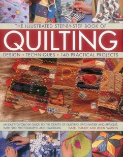 The Illustrated Step-by-Step Book of Quilting - Watson, Jenny; Stanley, Isabel