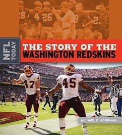 The Story of the Washington Redskins - Goodman, Michael E.