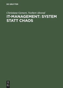 IT-Management: System statt Chaos - Gernert, Christiane;Ahrend, Norbert