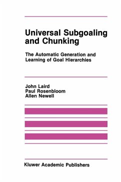 Universal Subgoaling and Chunking - Laird, John;Rosenbloom, Paul;Newell, Allen