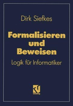 Formalisieren und Beweisen - Siefkes, Dirk