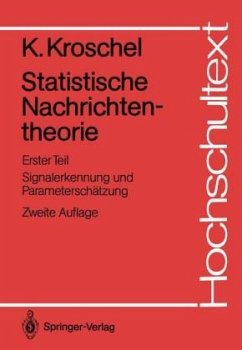 Signalerkennung und Parameterschätzung / Statistische Nachrichtentheorie, in 2 Bdn. Tl.1 - Kroschel, Kristian