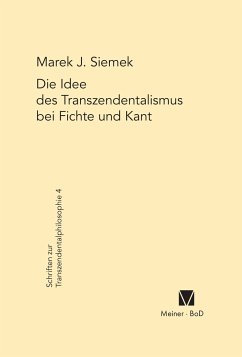 Die Idee des Transzendentalismus bei Fichte und Kant - Siemek, Marek J