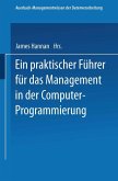 Ein praktischer Führer für das Management in der Computer-Programmierung Ein praktischer Führer für das Management in der Computer-Programmierung