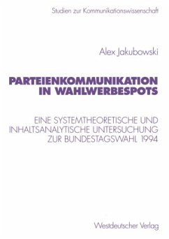 Parteienkommunikation in Wahlwerbespots - Jakubowski, Alex