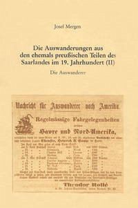 Die Auswanderungen aus den ehemals preußischen Teilen des Saarlandes im 19. Jahrhundert (II) - Mergen, Josef