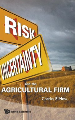 Risk, Uncertainty & the Agricultural Firm - Charles B Moss