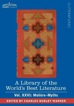 A Library of the World's Best Literature - Ancient and Modern - Vol.XXVI (Forty-Five Volumes); Moliere-Myths - Warner, Charles Dudley