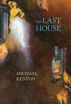 The Last House - Kenyon, Michael