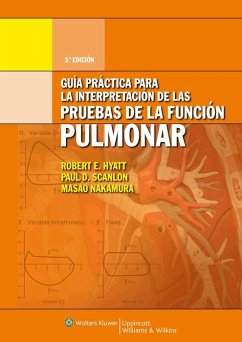 Guía práctica para la interpretación de pruebas de función pulmonar - Hyatt, Robert E.; Nakamura, Masao; Scanlon, Paul D.