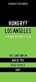 Hungry? Los Angeles: The Lowdown on Where the Real People Eat!