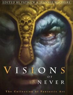 Visions of Never - Wilshire, Patrick; Wilshire, Jeannie