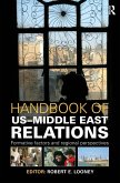 Handbook of US-Middle East Relations