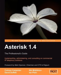 Asterisk 1.4 - the Professional's Guide - Carpenter, Colman; Duffett, David; Middleton, Nik