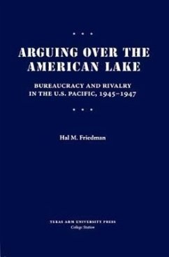 Arguing Over the American Lake - Friedman, Hal M.