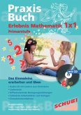 Praxisbuch Erlebnis Mathematik 1 x 1 / Erlebnis Mathematik 1x1