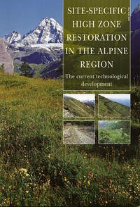 Site-Specific High Zone Restoration in the alpine Region