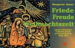 Friede Freude Weihnachtszeit - Bauer, Margarete