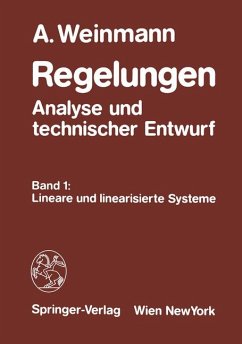 Regelungen: Analyse und technischer Entwurt. Lineare und linearisierte Systeme, Band 1. - Weinmann, Alexander