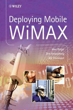 Deploying Mobile WiMAX - Riegel, Max; Chindapol, Aik; Kroeselberg, Dirk