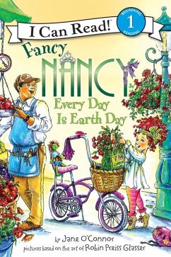 Fancy Nancy: Every Day Is Earth Day - O'Connor, Jane