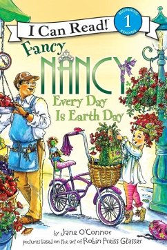 Fancy Nancy: Every Day Is Earth Day - O'Connor, Jane