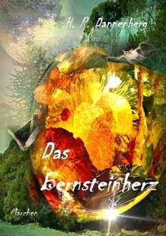 Das Bernsteinherz - Dannenberg, H. P.;Kochmann, Arno