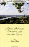 Auf den Spuren der Rheinromantik rund um Bonn