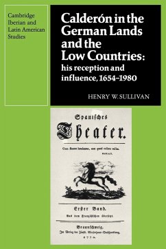 Calderon in the German Lands and the Low Countries - Sullivan, Henry W.
