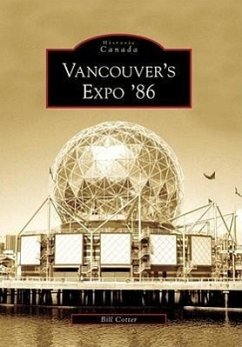 Vancouver's Expo '86 - Cotter, Bill