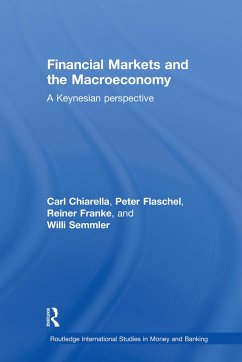 Financial Markets and the Macroeconomy - Chiarella, Carl; Flaschel, Peter; Franke, Reiner; Semmler, Willi