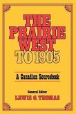 Prairie West to 1905: A Canadian Sourcebook