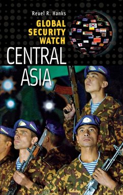 Global Security Watch--Central Asia - Hanks, Reuel